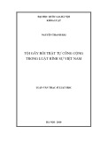 Luận văn Thạc sĩ Luật học: Tội gây rối trật tự công cộng trong luật hình sự Việt Nam