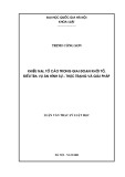 Luận văn Thạc sĩ Luật học: Khiếu nại, tố cáo trong giai đoạn khởi tố, điều tra vụ án hình sự - Thực trạng và giải pháp