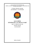 Giáo trình Mô hình hóa sản phẩm cơ khí (Nghề: Vẽ và thiết kế trên máy tính - Trung cấp) - Trường CĐ nghề Việt Nam - Hàn Quốc thành phố Hà Nội