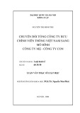 Luận văn Thạc sĩ Luật học: Chuyển đổi Tổng Công ty Bưu chính Viễn thông Việt Nam sang mô hình công ty mẹ - công ty con