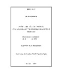 Luận văn Thạc sĩ Luật học: Pháp luật về xử lý nợ xấu của ngân hàng thương mại nhà nước ở Việt Nam