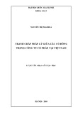 Luận văn Thạc sĩ Luật học: Tranh chấp pháp lý giữa các cổ đông trong công ty cổ phần tại Việt Nam