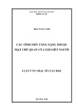 Luận văn Thạc sĩ Luật học: Các tình tiết tăng nặng thuộc mặt chủ quan của tội giết người