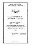 Luận văn Thạc sĩ Luật học: Một số vấn đề pháp lý của việc cấp giấy chứng nhận quyền sở hữu nhà ở và quyền sử dụng đất ở