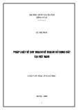 Luận văn Thạc sĩ Luật học: Pháp luật quy hoạch, kế hoạch sử dụng đất tại Việt Nam