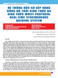 Hệ thống bốc số xếp hàng đồng bộ thời gian thực đa giao thức multi-protocol real-time synchronous queuing system