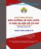 Giáo trình Bảo dưỡng và sửa chữa ly hợp và hộp số cơ khí (Nghề Công nghệ ô tô - Trình độ Trung cấp): Phần 1 - CĐ GTVT Trung ương I