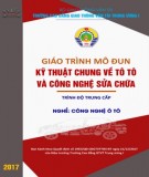 Giáo trình Kỹ thuật chung về tô tô và công nghệ sửa chữa (Nghề Công nghệ ô tô - Trình độ Trung cấp): Phần 1 - CĐ GTVT Trung ương I