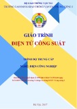 Giáo trình Điện tử công suất (Nghề Điện công nghiệp - Trình độ Trung cấp) - CĐ GTVT Trung ương I