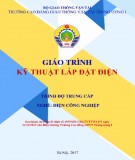 Giáo trình Kỹ thuật lắp đặt điện (Nghề Điện công nghiệp - Trình độ Trung cấp): Phần 1 - CĐ GTVT Trung ương I