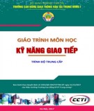 Giáo trình Tâm lý và kỹ năng giao tiếp ứng xử với khách du lịch (Trình độ Trung cấp): Phần 1 - CĐ GTVT Trung ương I