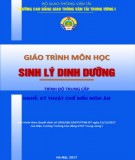 Giáo trình Sinh lý dinh dưỡng (Nghề Kỹ thuật chế biến món ăn - Trình độ Trung cấp): Phần 1 - CĐ GTVT Trung ương I