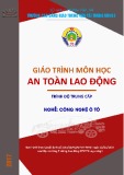 Giáo trình An toàn lao động (Nghề Công nghệ ô tô - Trình độ Trung cấp) - CĐ GTVT Trung ương I