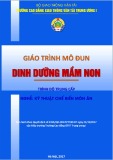 Giáo trình Dinh dưỡng mầm non (Nghề Kỹ thuật chế biến món ăn - Trình độ Trung cấp) - CĐ GTVT Trung ương I