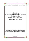 Giáo trình Hệ thống điện căn hộ, đường ống PVC nổi (Nghề Điện dân dụng - Trình độ Trung cấp) - CĐ GTVT Trung ương I