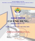 Giáo trình Cơ ứng dụng (Nghề Vận hành máy thi công nền - Trình độ Trung cấp): Phần 1 - CĐ GTVT Trung ương I