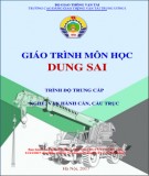 Giáo trình Dung sai (Nghề Vận hành cần, cầu trục - Trình độ Trung cấp): Phần 2 - CĐ GTVT Trung ương I