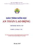 Giáo trình An toàn lao động (Nghề Lắp đặt cầu - Trình độ Trung cấp) - CĐ GTVT Trung ương I