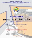 Giáo trình Dung sai lắp ghép (Nghề Vận hành máy thi công nền - Trình độ Trung cấp): Phần 2 - CĐ GTVT Trung ương I