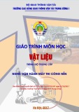 Giáo trình Vật liệu (Nghề Vận hành máy thi công nền - Trình độ Trung cấp) - CĐ GTVT Trung ương I