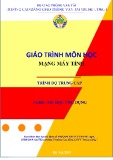 Giáo trình Mạng máy tính (Nghề Tin học ứng dụng - Trình độ Trung cấp) - CĐ GTVT Trung ương I