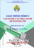 Giáo trình Vận hành cần trục bánh xích bánh lốp (Nghề Vận hành cần, cầu trục - Trình độ Trung cấp) - CĐ GTVT Trung ương I