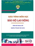 Giáo trình Bảo hộ lao động (Nghề Kỹ thuật xây dựng - Trình độ Trung cấp) - CĐ GTVT Trung ương I