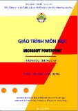 Giáo trình Microsoft Powerpoint (Nghề Tin học ứng dụng - Trình độ Trung cấp) - CĐ GTVT Trung ương I