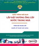 Giáo trình Lắp đặt đường ống cấp nước trong nhà (Nghề Kỹ thuật xây dựng - Trình độ Trung cấp): Phần 1 - CĐ GTVT Trung ương I