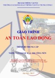 Giáo trình An toàn lao động (Nghề Vận hành máy thi công nền - Trình độ Trung cấp) - CĐ GTVT Trung ương I