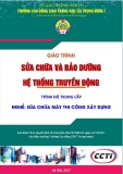 Giáo trình Sửa chữa và bảo dưỡng hệ thống truyền động (Nghề Sửa chữa máy thi công xây dựng – Trình độ trung cấp): Phần 1 – CĐ GTVT Trung ương I