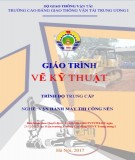 Giáo trình Vẽ kỹ thuật (Nghề Vận hành máy thi công nền - Trình độ Trung cấp): Phần 1 - CĐ GTVT Trung ương I