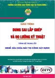 Giáo trình Dung sai (Nghề Sửa chữa máy thi công xây dựng – Trình độ trung cấp) – CĐ GTVT Trung ương I