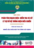 Giáo trình Phân tích mạch điện - Kiểm tra và xử lý sự cố hệ thống điện điều khiển (Nghề Sửa chữa máy thi công xây dựng – Trình độ trung cấp): Phần 1 – CĐ GTVT Trung ương I