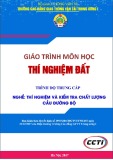 Giáo trình Thí nghiệm đất (Nghề Thí nghiệm và kiểm tra chất lượng cầu đường bộ - Trình độ Trung cấp) - CĐ GTVT Trung ương I