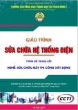 Giáo trình Sửa chữa hệ thống điện (Nghề Sửa chữa máy thi công xây dựng – Trình độ trung cấp): Phần 1 – CĐ GTVT Trung ương I