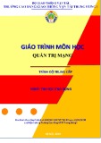 Giáo trình Quản trị mạng (Nghề Tin học ứng dụng - Trình độ Trung cấp) - CĐ GTVT Trung ương I