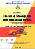 Giáo trình Sửa chữa hệ thống điện điều khiển động cơ bằng mô tơ ga (Nghề Sửa chữa điện máy công trình – Trình độ trung cấp) – CĐ GTVT Trung ương I