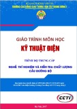 Giáo trình Điện kỹ thuật (Nghề Thí nghiệm và kiểm tra chất lượng cầu đường bộ - Trình độ Trung cấp) - CĐ GTVT Trung ương I