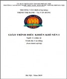 Giáo trình Điều khiển khí nén I (Nghề: Cơ điện tử - Cao đẳng): Phần 1 - Trường CĐ nghề Việt Nam - Hàn Quốc thành phố Hà Nội