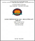 Giáo trình Dung sai - Đo lường kỹ thuật (Nghề: Cắt gọt kim loại - Cao đẳng): Phần 1 - Trường CĐ nghề Việt Nam - Hàn Quốc thành phố Hà Nội