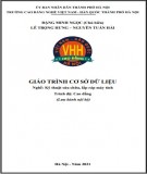 Giáo trình Cơ sở dữ liệu (Nghề: Kỹ thuật sửa chữa, lắp ráp máy tính - Cao đẳng): Phần 1 - Trường CĐ nghề Việt Nam - Hàn Quốc thành phố Hà Nội