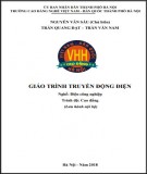 Giáo trình Truyền động điện (Nghề: Điện công nghiệp - Cao đẳng): Phần 1 - Trường CĐ nghề Việt Nam - Hàn Quốc thành phố Hà Nội