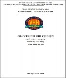 Giáo trình Khí cụ điện (Nghề: Điện công nghiệp - Cao đẳng): Phần 1 - Trường CĐ nghề Việt Nam - Hàn Quốc thành phố Hà Nội