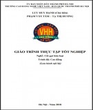 Giáo trình Thực tập tốt nghiệp (Nghề: Cắt gọt kim loại - Cao đẳng): Phần 1 - Trường CĐ nghề Việt Nam - Hàn Quốc thành phố Hà Nội