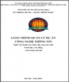 Giáo trình Quản lý dự án công nghệ thông tin (Nghề: Kỹ thuật sửa chữa, lắp ráp máy tính - Cao đẳng): Phần 1 - Trường CĐ nghề Việt Nam - Hàn Quốc thành phố Hà Nội