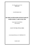 Luận văn Thạc sĩ Luật học: Hợp đồng chuyển nhượng quyền sử dụng đất - Những vấn đề lý luận và thực tiễn