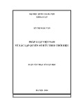 Luận văn Thạc sĩ Luật học: Pháp luật Việt Nam về xác lập quyền sở hữu theo thời hiệu