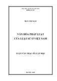 Luận văn Thạc sĩ Luật học: Văn hóa pháp luật của Luật sư ở Việt Nam