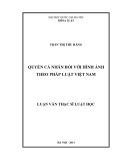 Luận văn Thạc sĩ Luật học: Quyền cá nhân đối với hình ảnh theo pháp luật Việt Nam